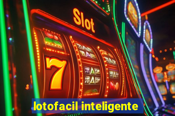 lotofacil inteligente
